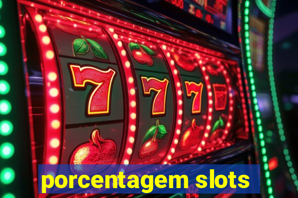 porcentagem slots